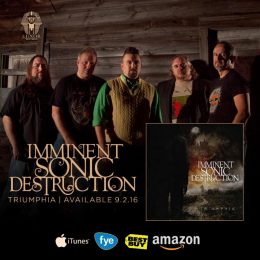 Imminent Sonic Destruction “Triumphia” – Sept 2, 2016